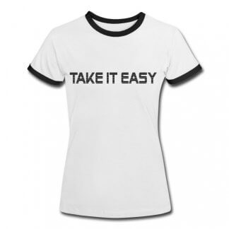 T-Shirt „Take it easy“