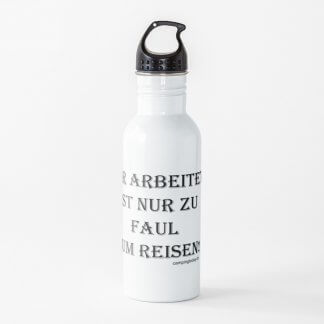 Trinkflasche „Zu faul zum Reisen“